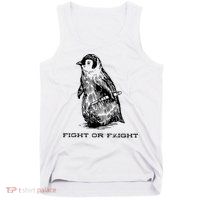 Fight Or Flight Funny Penguin Pun Fight Or Flight Meme Tank Top