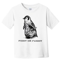 Fight Or Flight Funny Penguin Pun Fight Or Flight Meme Toddler T-Shirt