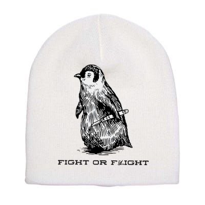 Fight Or Flight Funny Penguin Pun Fight Or Flight Meme Short Acrylic Beanie