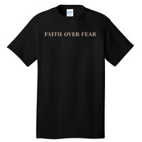 Faith Over Fear Christian Tall T-Shirt