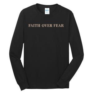 Faith Over Fear Christian Tall Long Sleeve T-Shirt