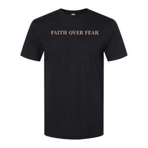 Faith Over Fear Christian Softstyle CVC T-Shirt