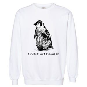 Fight Or Flight Funny Penguin Pun Fight Or Flight Meme Garment-Dyed Sweatshirt