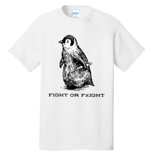 Fight Or Flight Funny Penguin Pun Fight Or Flight Meme Tall T-Shirt