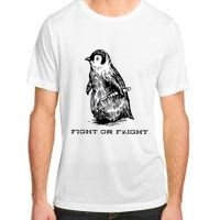 Fight Or Flight Funny Penguin Pun Fight Or Flight Meme Adult ChromaSoft Performance T-Shirt