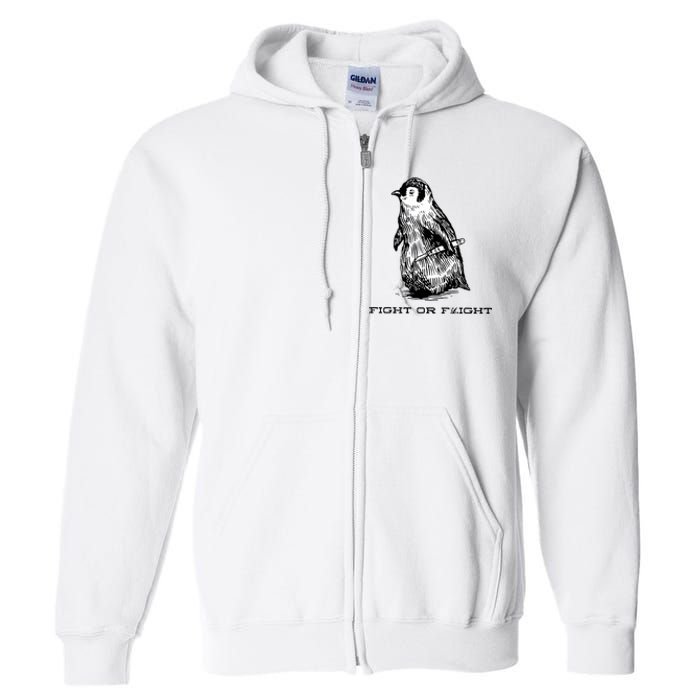 Fight Or Flight Funny Penguin Pun Fight Or Flight Meme Full Zip Hoodie