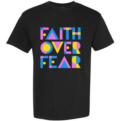 Faith Over Fear Garment-Dyed Heavyweight T-Shirt