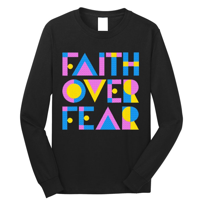 Faith Over Fear Long Sleeve Shirt