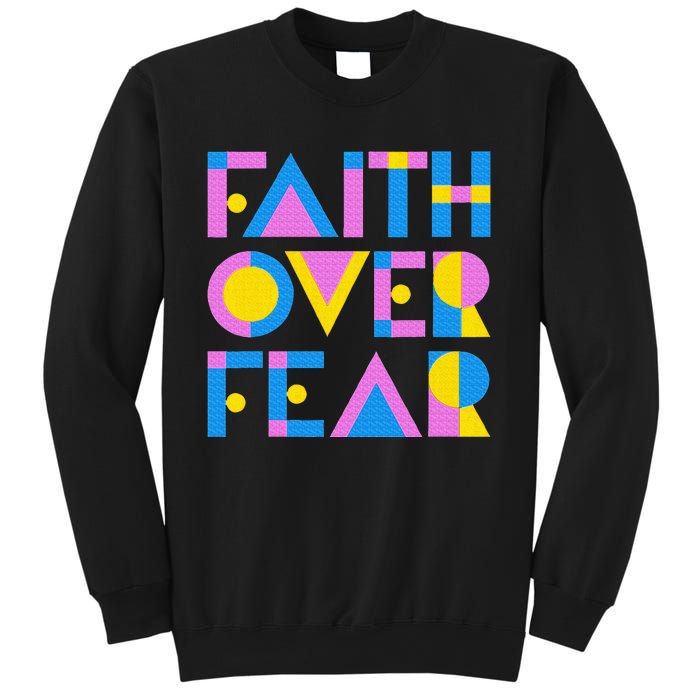 Faith Over Fear Sweatshirt