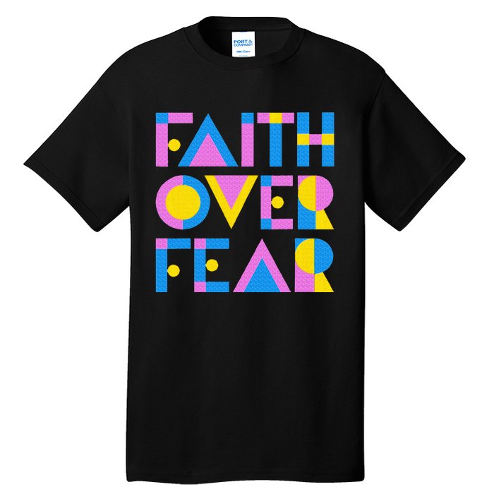 Faith Over Fear Tall T-Shirt