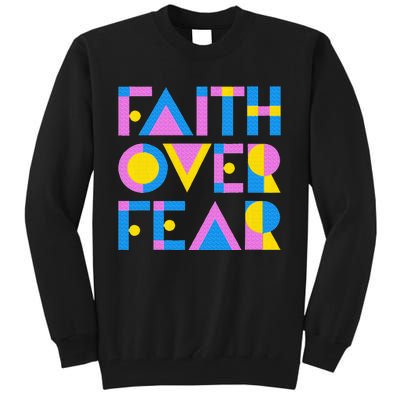 Faith Over Fear Tall Sweatshirt