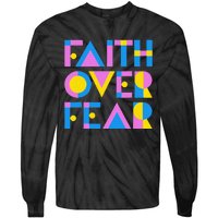 Faith Over Fear Tie-Dye Long Sleeve Shirt