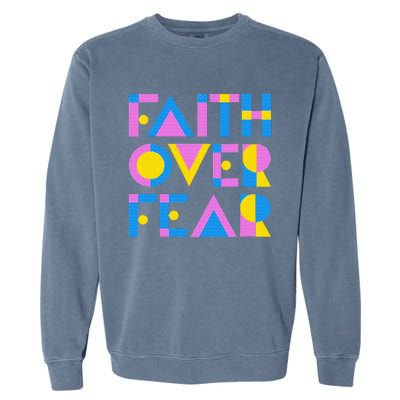 Faith Over Fear Garment-Dyed Sweatshirt