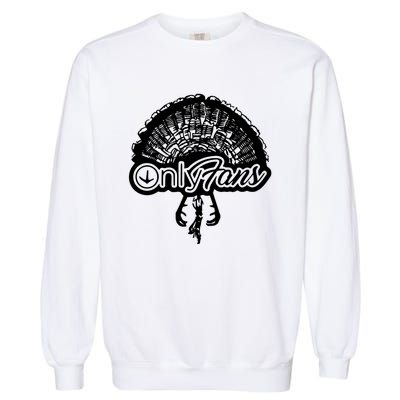 Funny Only Fans Turkey Hunting Garment-Dyed Sweatshirt