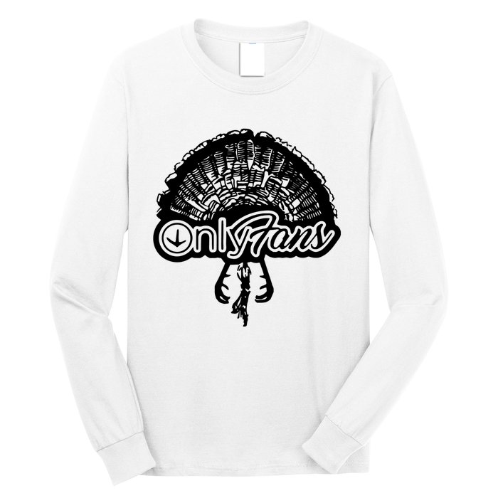 Funny Only Fans Turkey Hunting Long Sleeve Shirt