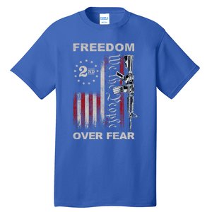 Freedom Over Fear 2nd Adt Patriotic Progun Gift Tall T-Shirt