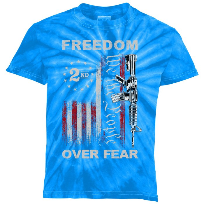 Freedom Over Fear 2nd Adt Patriotic Progun Gift Kids Tie-Dye T-Shirt