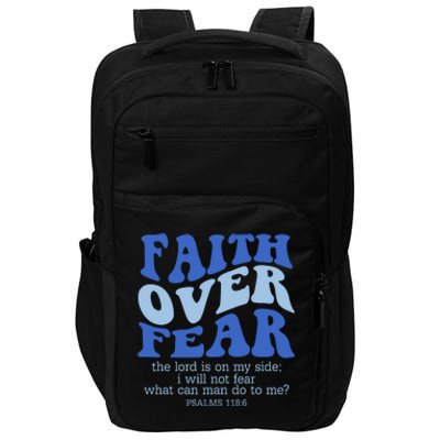 Faith Over Fear The Lord Is On My Side Psalms 118:6 Jesus Christ Christian Impact Tech Backpack