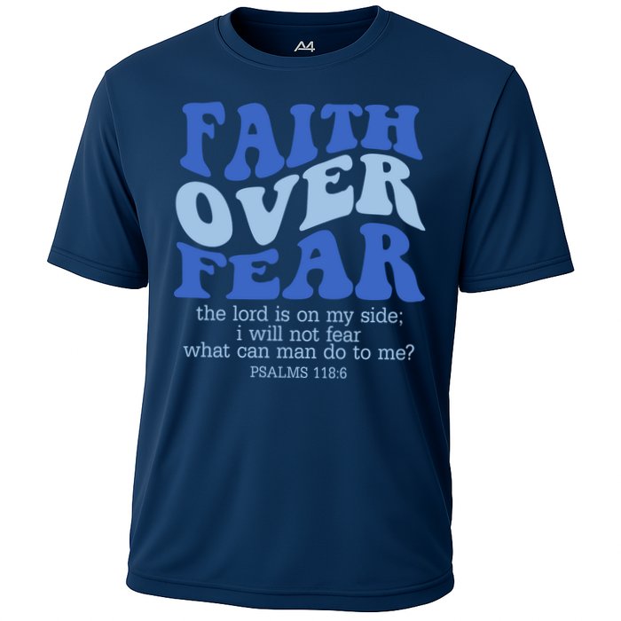 Faith Over Fear The Lord Is On My Side Psalms 118:6 Jesus Christ Christian Cooling Performance Crew T-Shirt