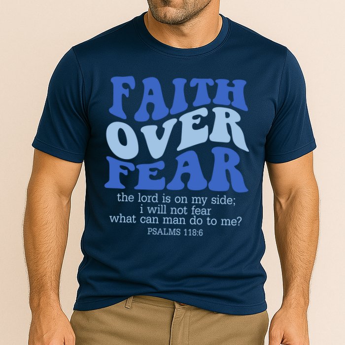 Faith Over Fear The Lord Is On My Side Psalms 118:6 Jesus Christ Christian Cooling Performance Crew T-Shirt