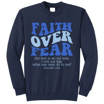 Faith Over Fear The Lord Is On My Side Psalms 118:6 Jesus Christ Christian Sweatshirt