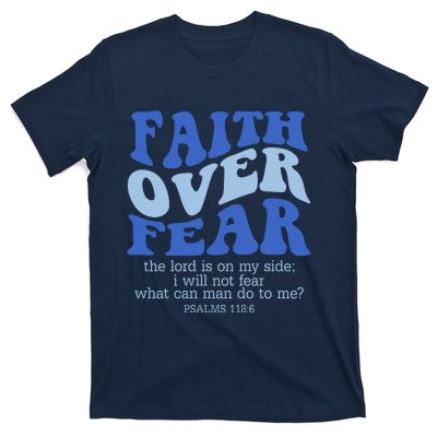 Faith Over Fear The Lord Is On My Side Psalms 118:6 Jesus Christ Christian T-Shirt