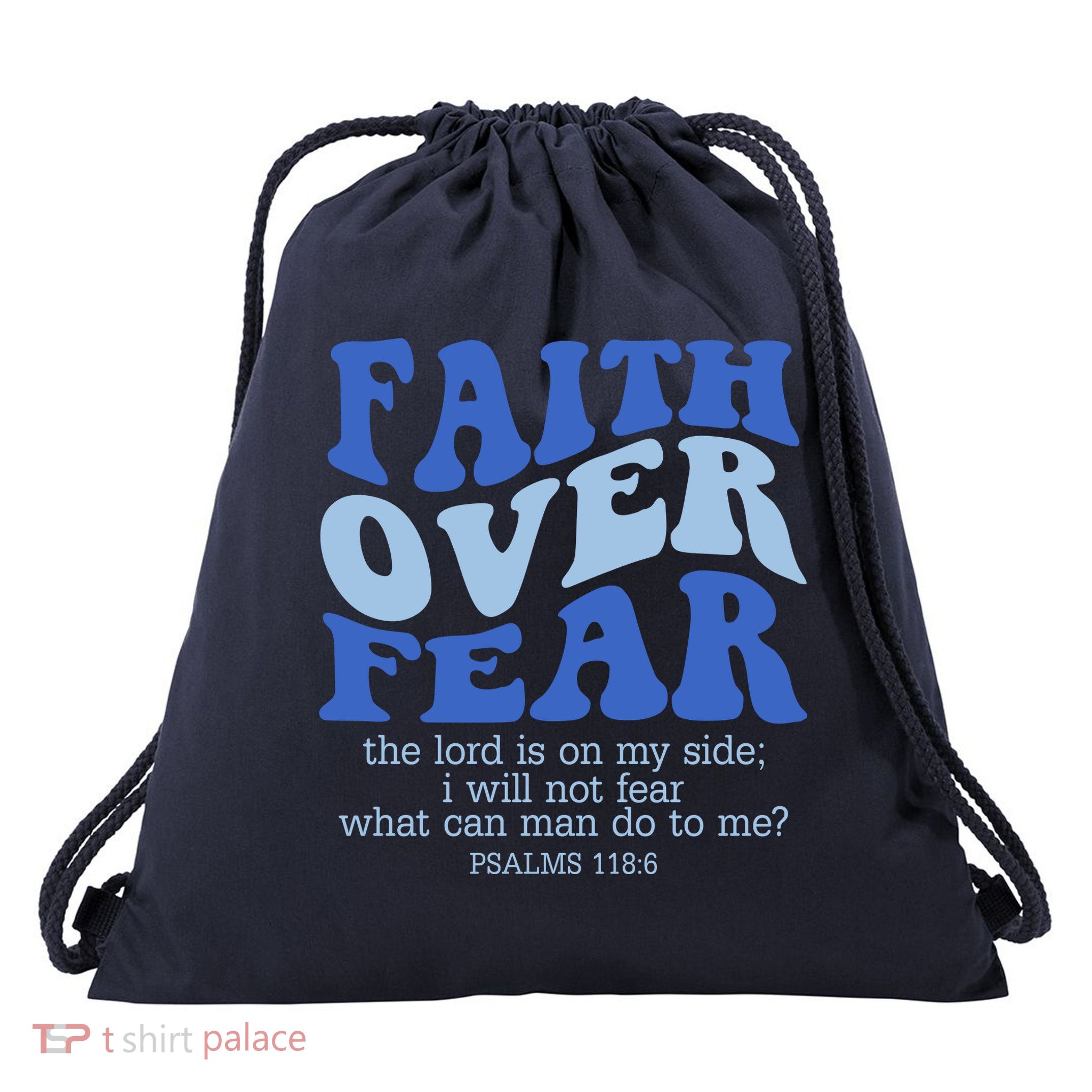 Faith Over Fear The Lord Is On My Side Psalms 118:6 Jesus Christ Christian Drawstring Bag