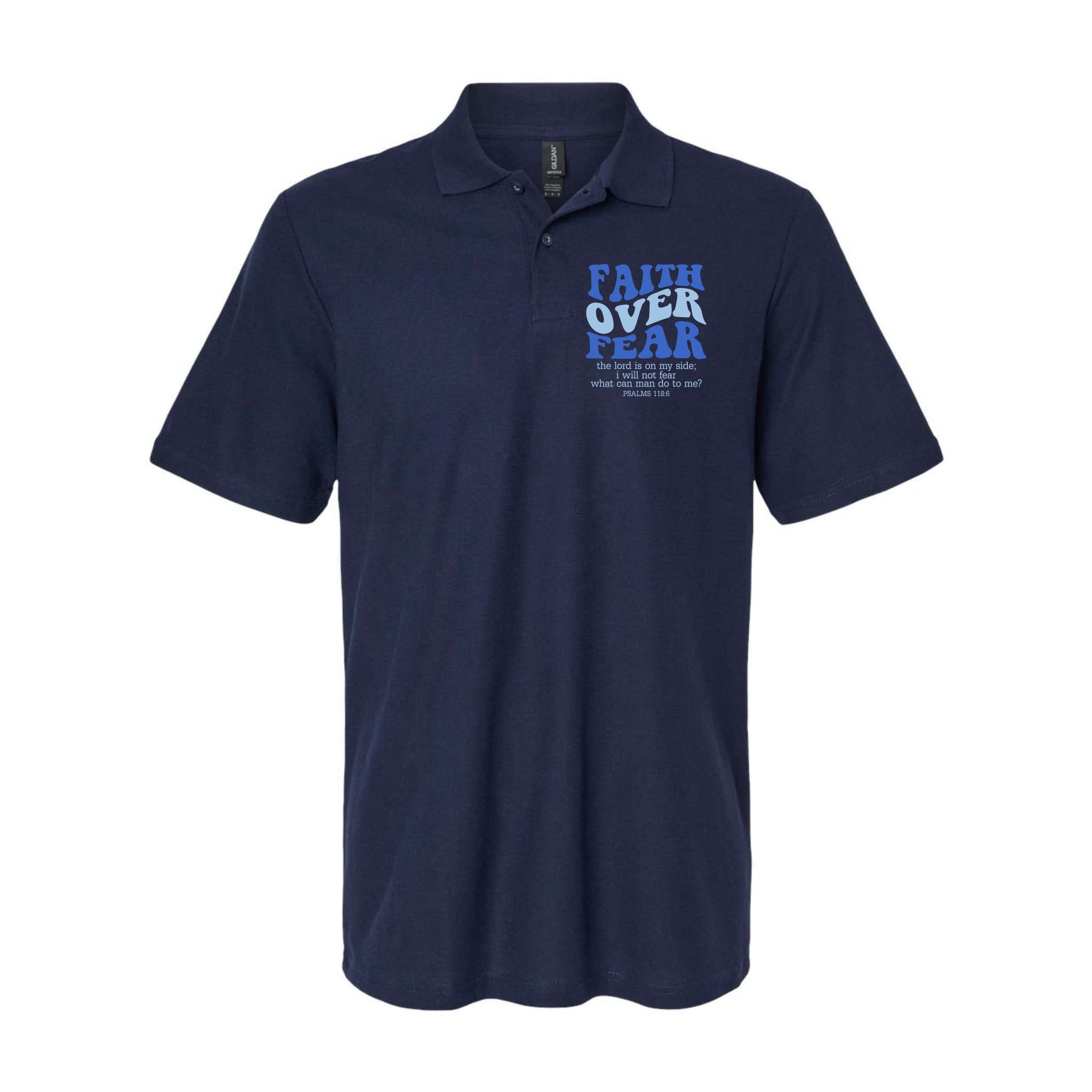 Faith Over Fear The Lord Is On My Side Psalms 118:6 Jesus Christ Christian Polo