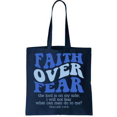 Faith Over Fear The Lord Is On My Side Psalms 118:6 Jesus Christ Christian Tote Bag