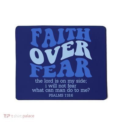 Faith Over Fear The Lord Is On My Side Psalms 118:6 Jesus Christ Christian Mousepad