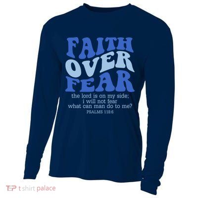 Faith Over Fear The Lord Is On My Side Psalms 118:6 Jesus Christ Christian Cooling Performance Long Sleeve Crew