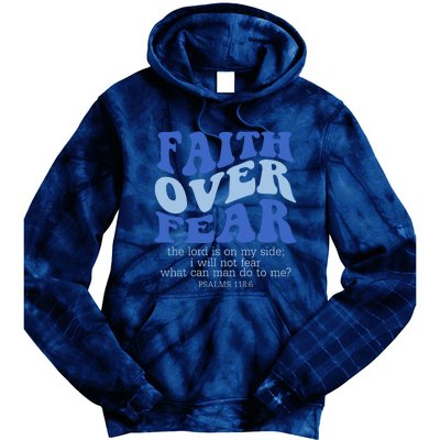 Faith Over Fear The Lord Is On My Side Psalms 118:6 Jesus Christ Christian Tie Dye Hoodie