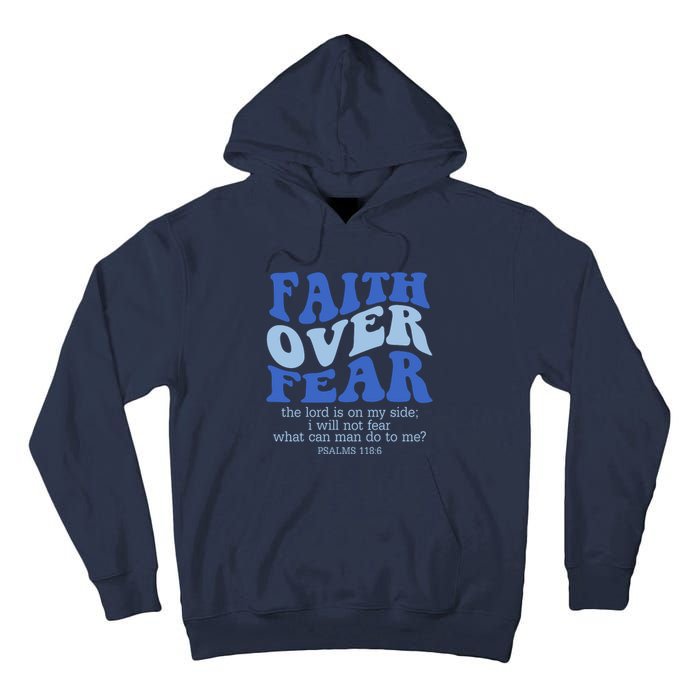 Faith Over Fear The Lord Is On My Side Psalms 118:6 Jesus Christ Christian Tall Hoodie