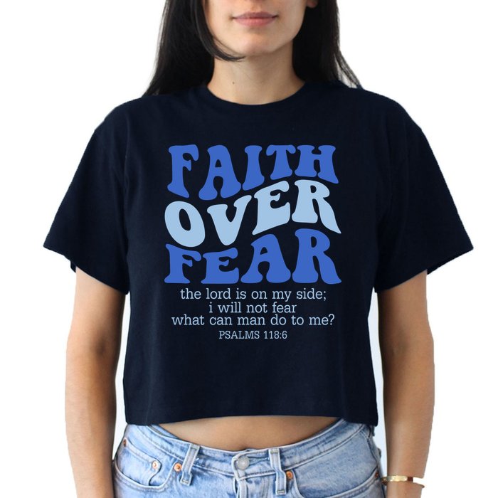 Faith Over Fear The Lord Is On My Side Psalms 118:6 Jesus Christ Christian Women's Crop Top Tee