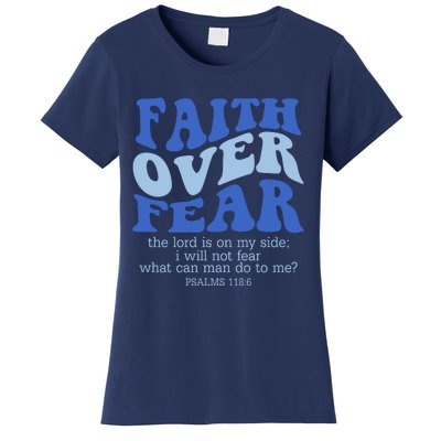 Faith Over Fear The Lord Is On My Side Psalms 118:6 Jesus Christ Christian Women's T-Shirt