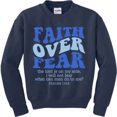 Faith Over Fear The Lord Is On My Side Psalms 118:6 Jesus Christ Christian Kids Sweatshirt