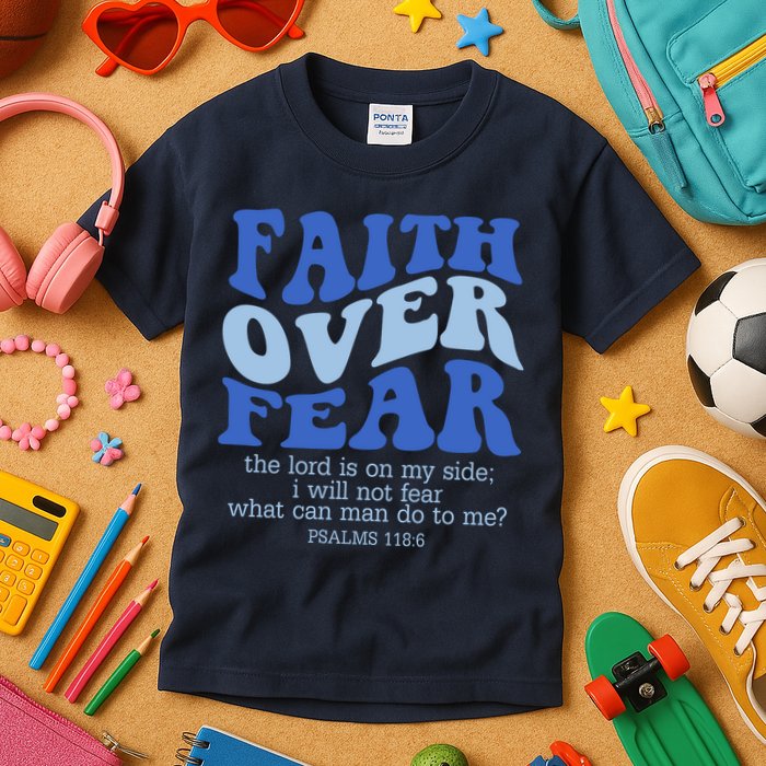 Faith Over Fear The Lord Is On My Side Psalms 118:6 Jesus Christ Christian Kids T-Shirt