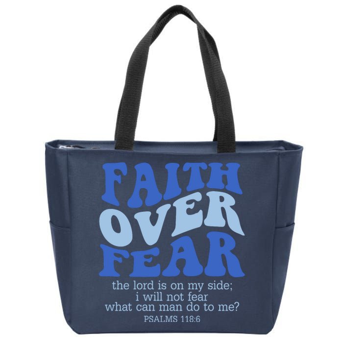 Faith Over Fear The Lord Is On My Side Psalms 118:6 Jesus Christ Christian Zip Tote Bag