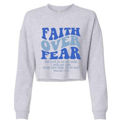 Faith Over Fear The Lord Is On My Side Psalms 118:6 Jesus Christ Christian Cropped Pullover Crew