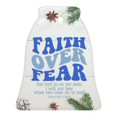 Faith Over Fear The Lord Is On My Side Psalms 118:6 Jesus Christ Christian Ceramic Bell Ornament