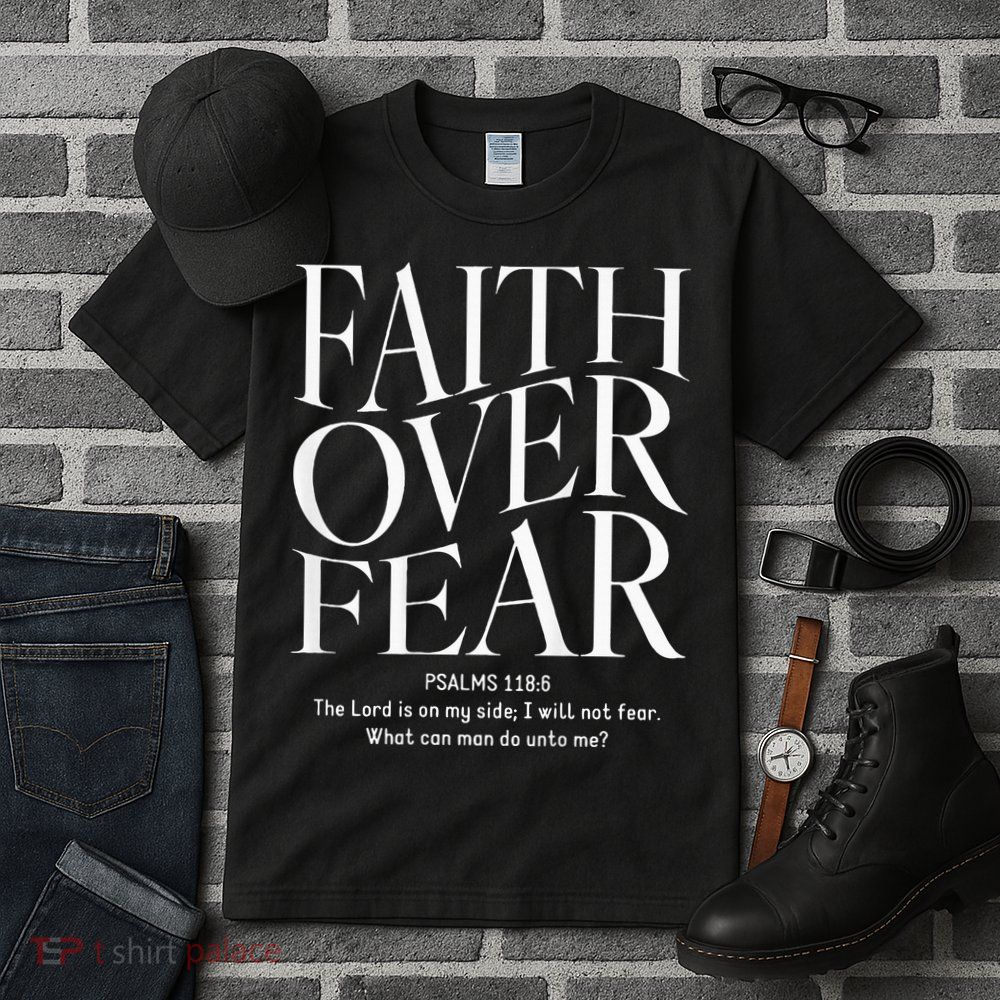 Faith Over Fear Christian Tall T-Shirt