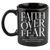 Faith Over Fear Christian 11oz C Handle Ceramic Mug