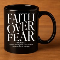 Faith Over Fear Christian 11oz C Handle Ceramic Mug