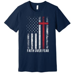 Faith Over Fear American USA Flag Christian Cross Jesus Premium T-Shirt