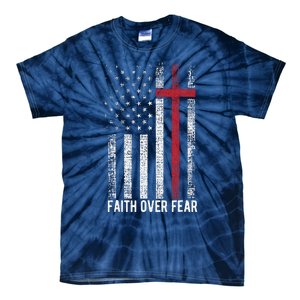 Faith Over Fear American USA Flag Christian Cross Jesus Tie-Dye T-Shirt