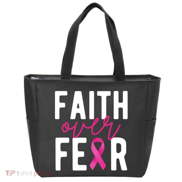Faith Over Fear Breast Cancer Awareness Zip Tote Bag