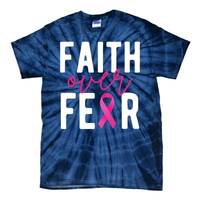 Faith Over Fear Breast Cancer Awareness Tie-Dye T-Shirt