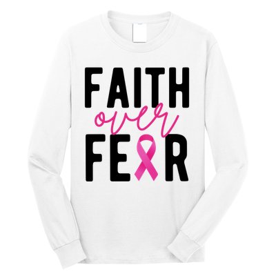 Faith Over Fear Breast Cancer Awareness Long Sleeve Shirt