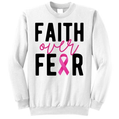 Faith Over Fear Breast Cancer Awareness Sweatshirt