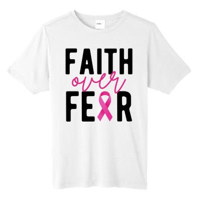 Faith Over Fear Breast Cancer Awareness Tall Fusion ChromaSoft Performance T-Shirt